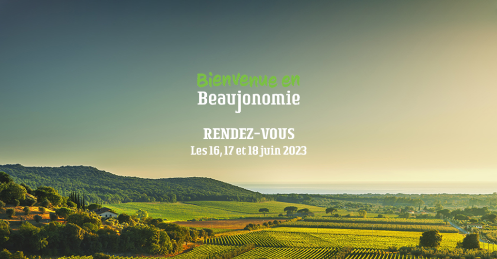 Bienvenue en Beaujonomie - Du 16 au 18 juin 2023- Beaujolais